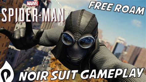 Spider Man Ps4 Noir Stealth Suit Free Roam And Combat Gameplay Youtube