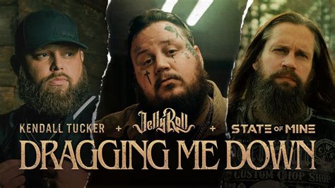state of mine and kendalltuckermusic feat jellyroll dragging me down official music video