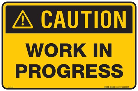 CAUTION WORK IN PROGRESS 450x300 POLY - Euro Signs and Safety