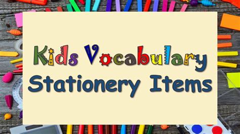 Stationery Items Names With Pictures Kids Vocabulary Of Stationery