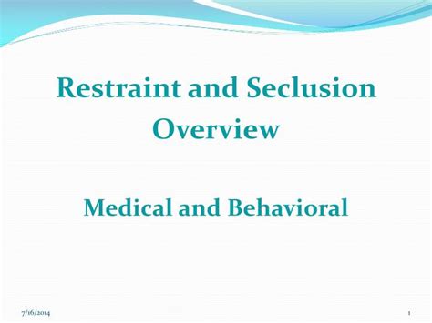 Ppt Restraint And Seclusion Overview Medical And Behavioral