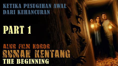 Rumah Kentang The Beginning 2019 Alur Film Horor Indonesia Part 1 Youtube