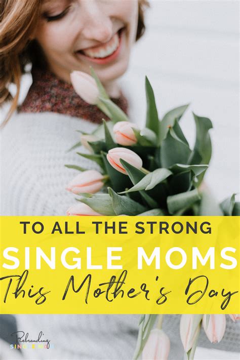 Mother S Day Is Here Again And For Us Single Moms The Day Can Be Bittersweet On This Day Some