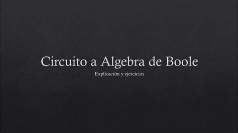 Circuito A Algebra De Boole Youtube
