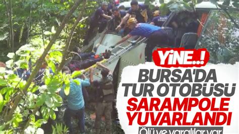 Bursa da tur otobüsü kazası Ölü ve yaralılar var En Son Haber
