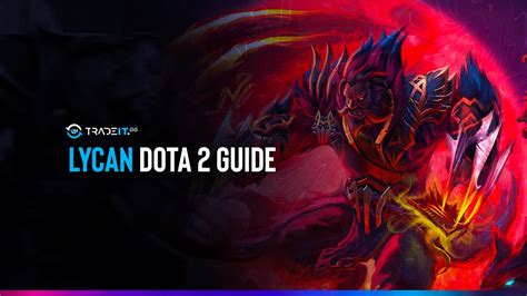 Dota 2 Lycan Guide Items Build Game Plan Abilities
