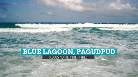 Blue Lagoon At Maira Ira Point Pagudpud Ilocos Norte Philippines