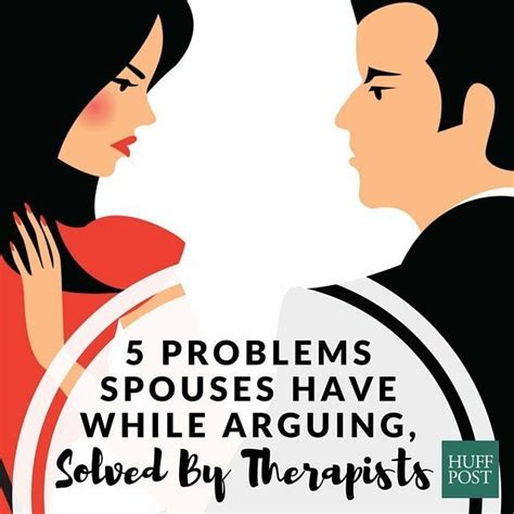 5 Problems Husbands And Wives Have While Arguing Solved By Therapists