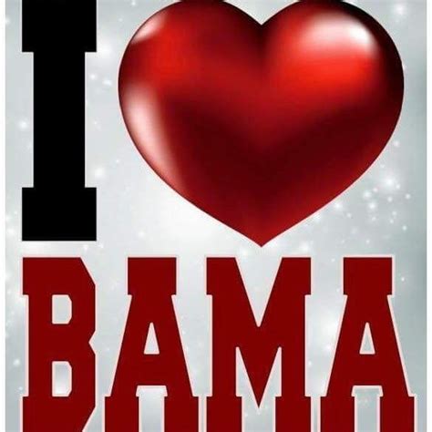 I Love Bama Alabama Football Roll Tide Alabama Crimson Tide Football
