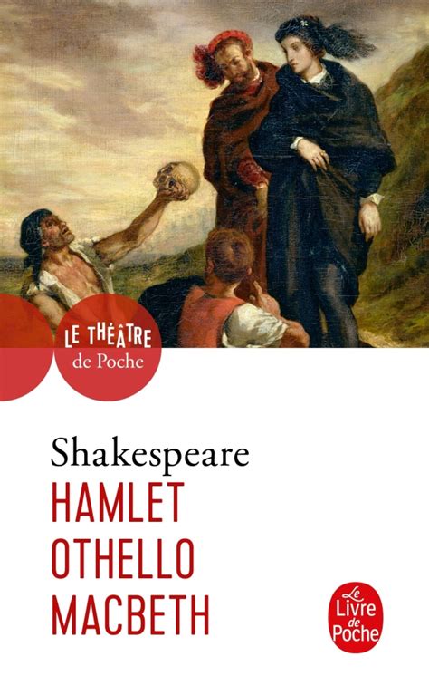 Hamlet Othello Macbeth F V Hugo William Shakespeare Livre De Poche