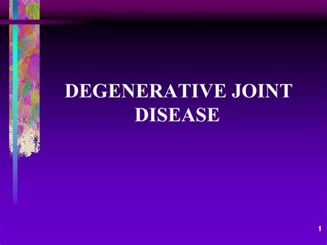 Degenerative Joint Disease