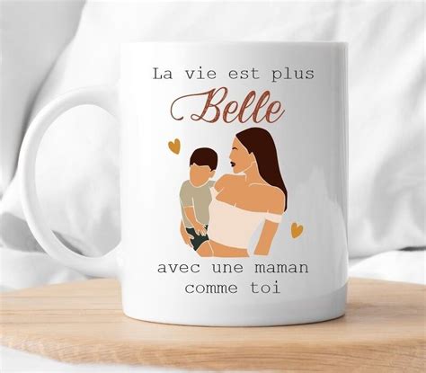 Achat Mug La Vie Est Plus Belle Avec Une Maman Comme Toi En Gros