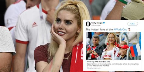 World Cup 2018 Getty Images Deletes Female Gallery Of Sexiest Fans