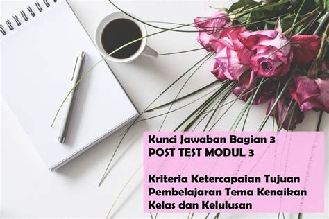 Kunci Jawaban Post Test Modul Kriteria Ketercapaian Tujuan