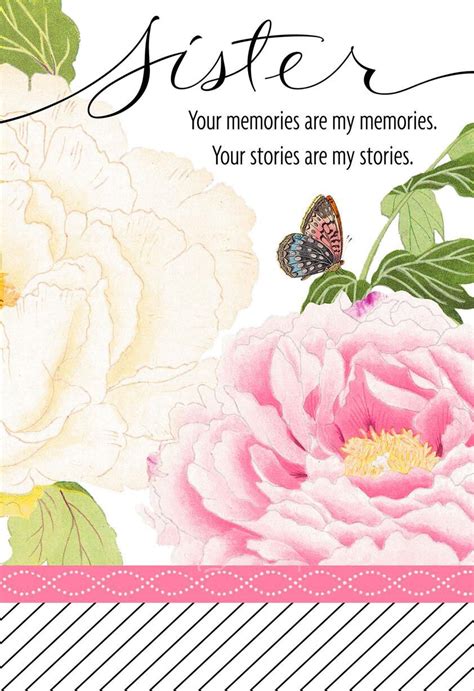 Happy birthday my dear, wonderful, sister! Your Memories Flowers Birthday Card for Sister - Greeting Cards - Hallmark