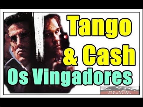 TANGO E CASH Os Vingadores 30 Anos Do Filme Estrelado Por Sylvester