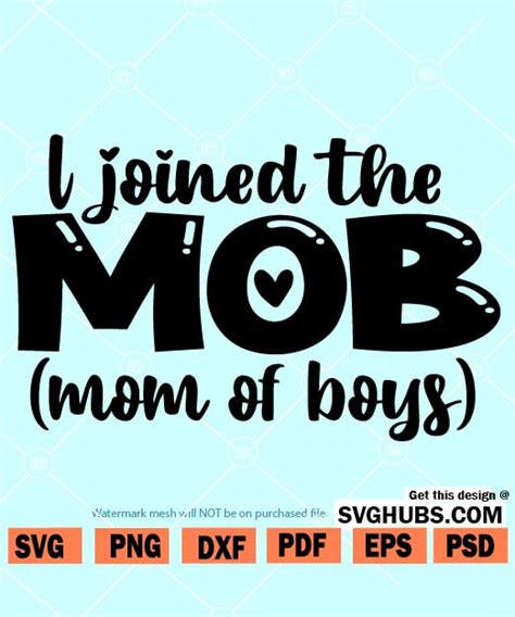 I Joined The Mob Svg Mom Of Boys Svg I Joined The Mom Of Boys Svg