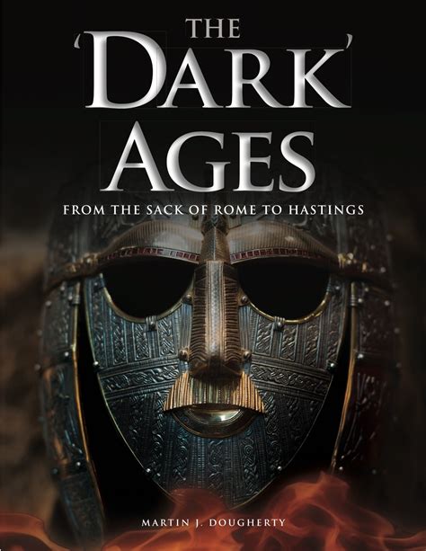 The Dark Ages By Martin J Dougherty Amber Books
