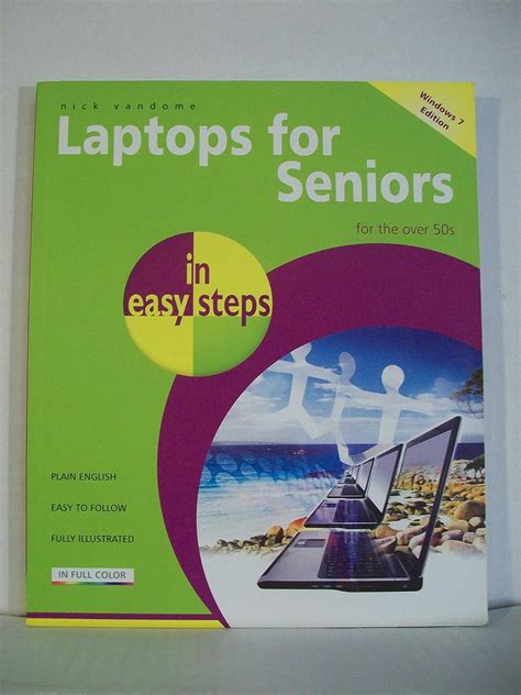 Laptops For Seniors In Easy Steps Windows 7 Edition Edition For The