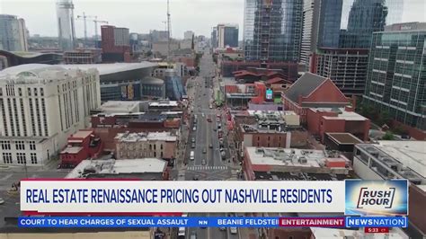Real estate renaissance pricing out Nashville residents | Rush Hour