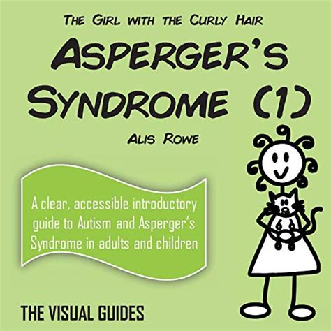 The Visual Guide To Aspergers Syndrome Visual Guides Rowe Alis 9781506174310 Abebooks