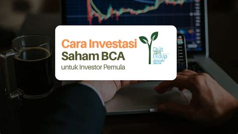 Cara Investasi Saham Bca Blog Perencanaan Keuangan