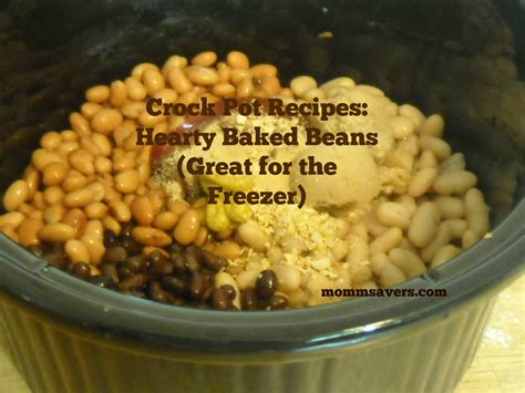 Crock Pot Recipes Hearty Baked Beans Great For The Freezer Mommysavers