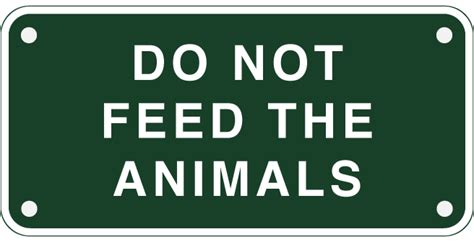 Do Not Feed The Animals Sign Do Not Feed The Animals Signpng