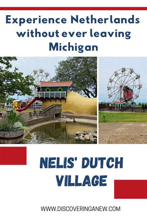 Nelis Dutch Village Experience The Netherlands Without Ever Leaving Michigan — Discovering Anew