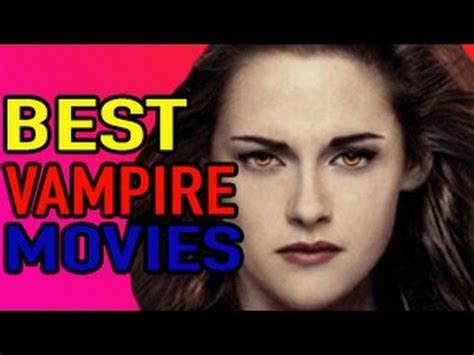 There's no better time for a vampire movie marathon. Best Vampire Movies - YouTube