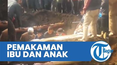 Suasana Haru Selimuti Proses Pemakaman Ibu Dan Anak Yang Ditemukan