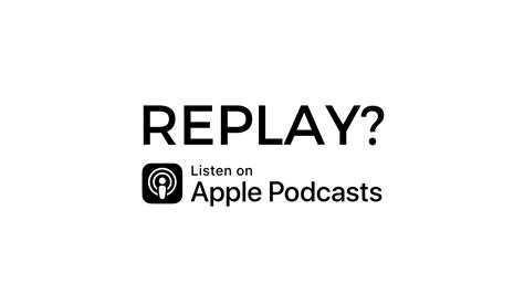 does apple podcast have replay 316 strategy group