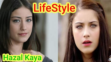 Most Beautiful Turkish Actress Hazal Kaya Lifestyle Home Net Worth