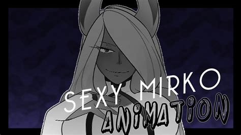 Sexy Mirko Animation Stripper Au Youtube