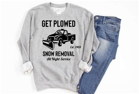 Get Plowed Snow Removal All Night Service Shirt Winter Etsy