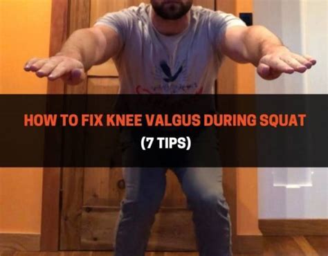 How To Fix Knee Valgus During Squat 7 Tips