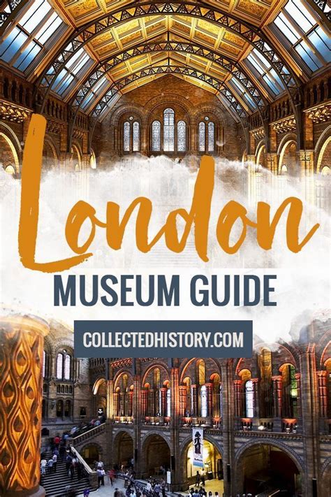 London Museum Guide London Is Full Of Historic Sites And Museums
