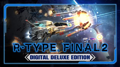 《r Type Final 2》digital Deluxe Edition 立即在 Epic Games Store 購買及下載