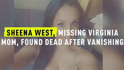 Watch Sheena West Missing Virginia Mom Found Dead After Vanishing