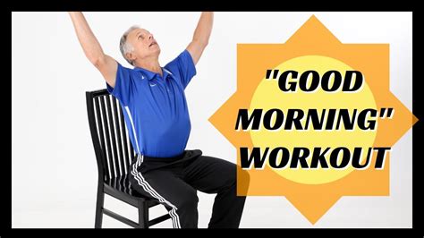 Minute Good Morning Chair Workout For Seniors At Home Alone Or Group No Equipment Youtube