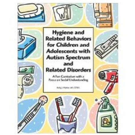 Hygiene And Related Behaviors For Children And Adolescents With Autism