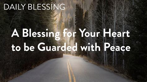 A Blessing For Your Heart To Be Guarded With Peace Youtube