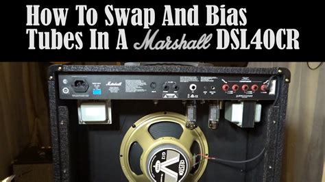 Marshall Dls40cr Swap And Bias Tubes Youtube