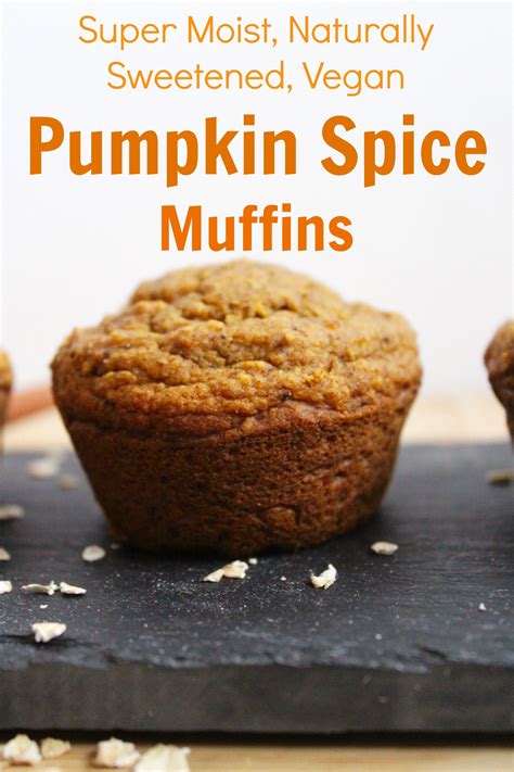 Pumpkin Spice Muffins That Are Super Moist Naturally Sweetened And