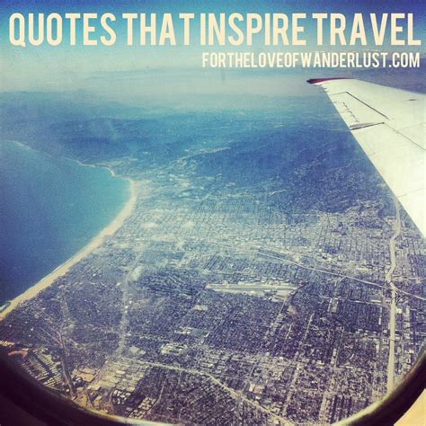 Wanderlust Wednesday Quotes That Inspire Travel Part 20