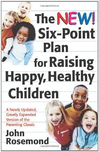 The New Six Point Plan For Raising Happy Healthy Children Volume 13