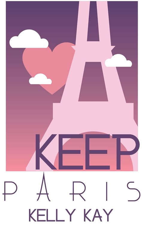 Keep Paris By Kelly Kay Goodreads
