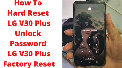 How To Hard Reset Lg V30 Plus Unlock Password Lg V30 Plus Factory