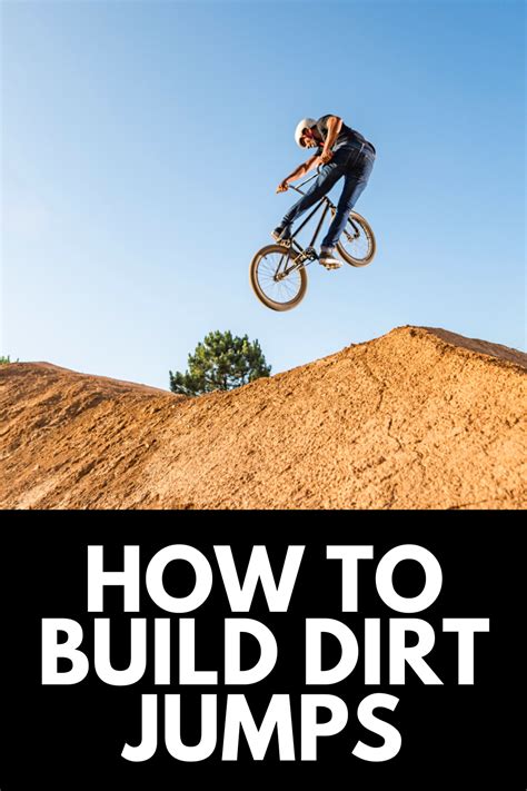 How To Build Dirt Jumps In Your Backyard An Easy Guide 2023 Bmx Dirt