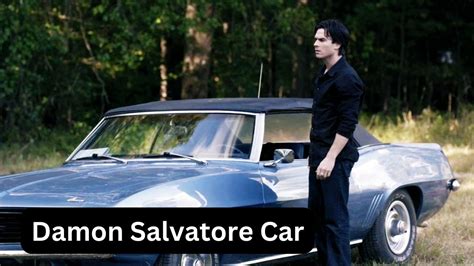 Damon Salvatore Car Which Car Does Damon Salvatore Drive